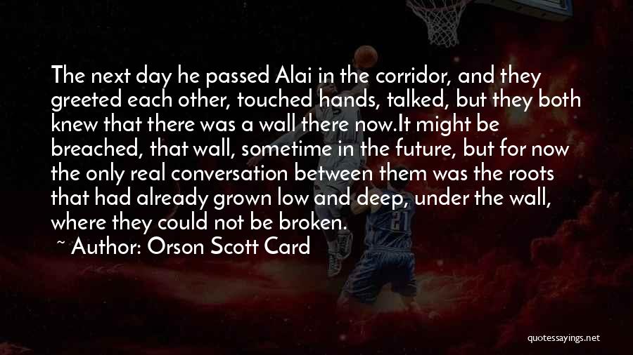 Corridor Quotes By Orson Scott Card