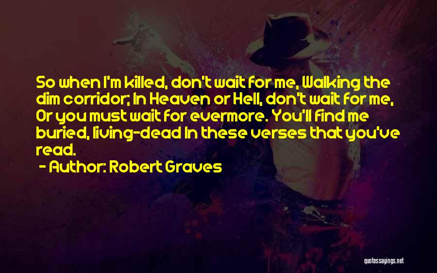 Corridor Quotes By Robert Graves