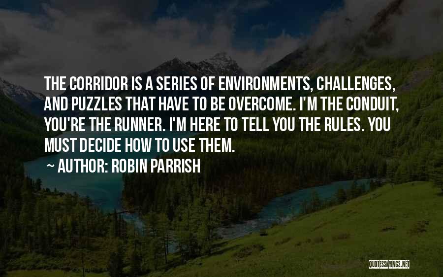 Corridor Quotes By Robin Parrish