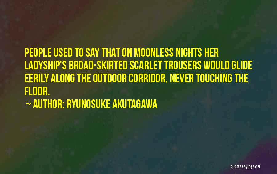 Corridor Quotes By Ryunosuke Akutagawa