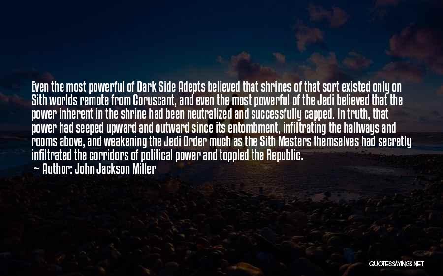 Corridors Of Power Quotes By John Jackson Miller