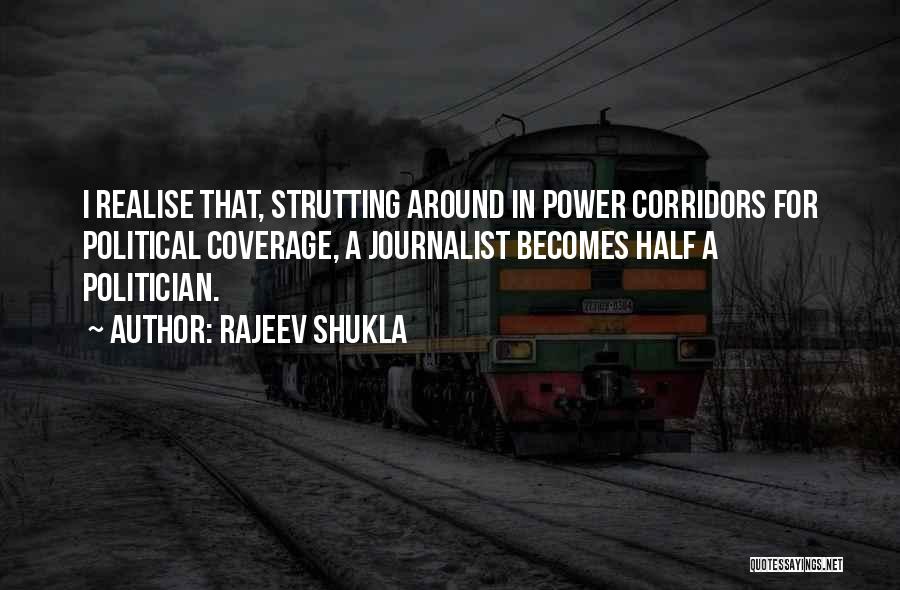 Corridors Of Power Quotes By Rajeev Shukla