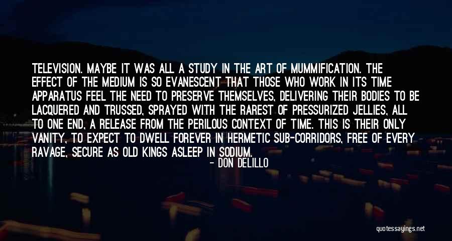 Corridors Of Time Quotes By Don DeLillo Corridors Of Time Quotes By Don DeLillo