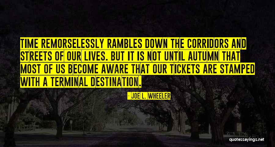 Corridors Of Time Quotes By Joe L. Wheeler Corridors Of Time Quotes By Joe L. Wheeler