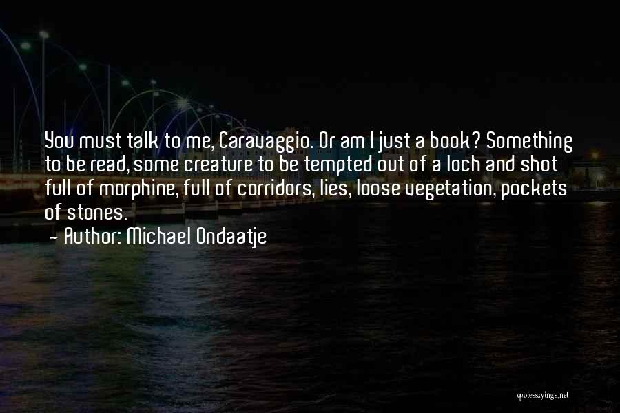 Corridors Quotes By Michael Ondaatje