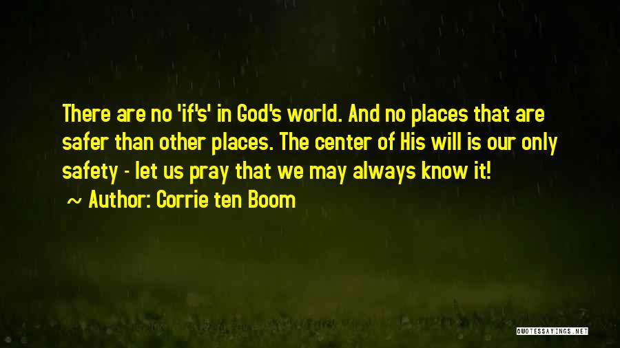 Corrie Ten Boom's Quotes By Corrie Ten Boom