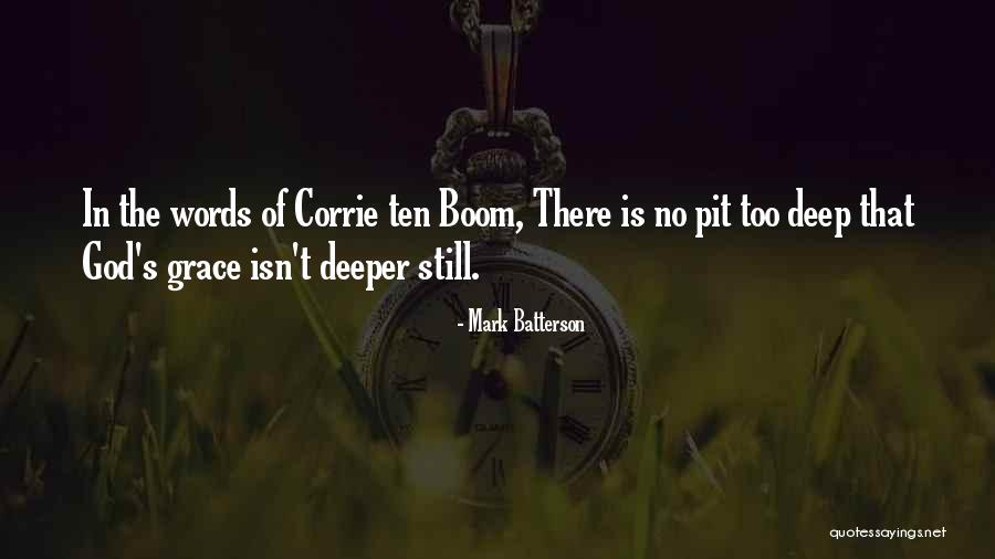 Corrie Ten Boom's Quotes By Mark Batterson Corrie Ten Boom's Quotes By Mark Batterson