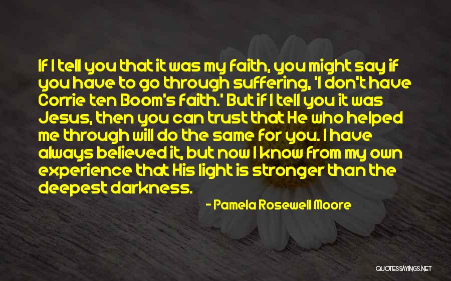 Corrie Ten Boom's Quotes By Pamela Rosewell Moore Corrie Ten Boom's Quotes By Pamela Rosewell Moore