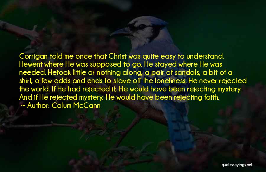 Corrigan Quotes By Colum McCann