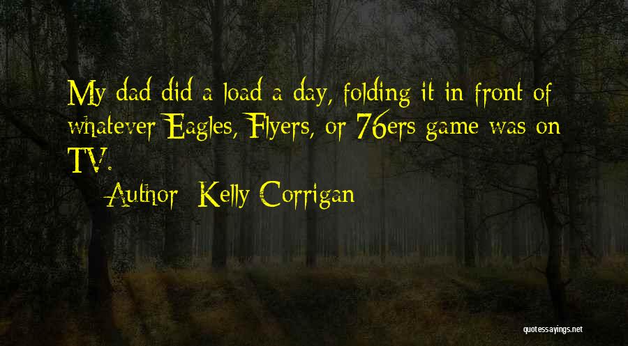 Corrigan Quotes By Kelly Corrigan