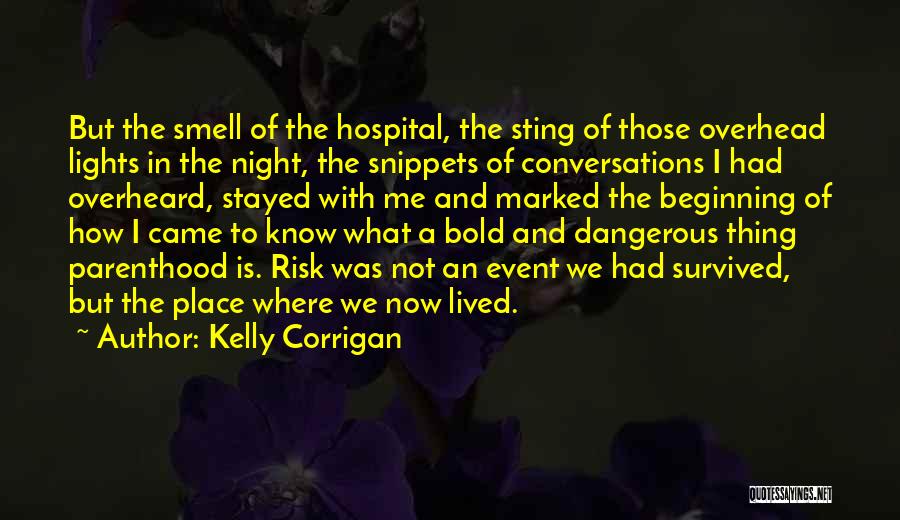 Corrigan Quotes By Kelly Corrigan