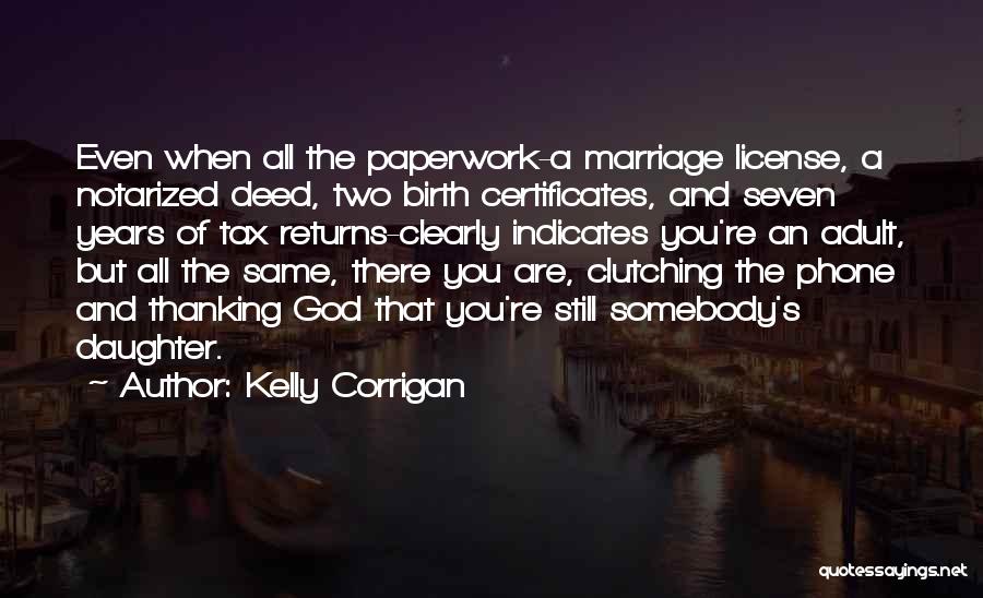 Corrigan Quotes By Kelly Corrigan