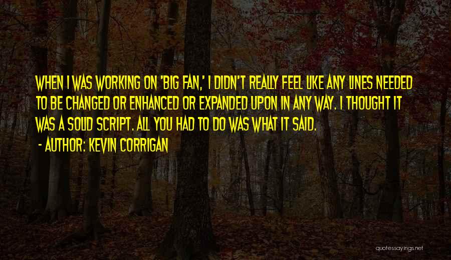 Corrigan Quotes By Kevin Corrigan