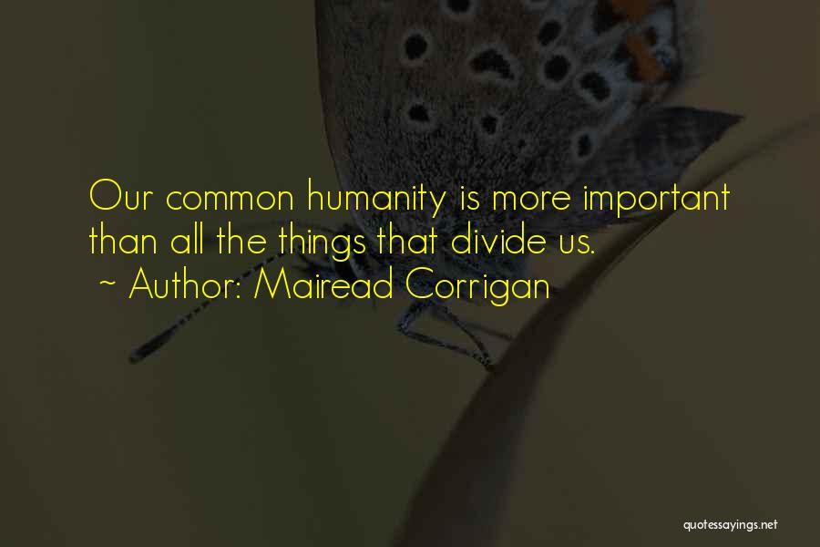 Corrigan Quotes By Mairead Corrigan