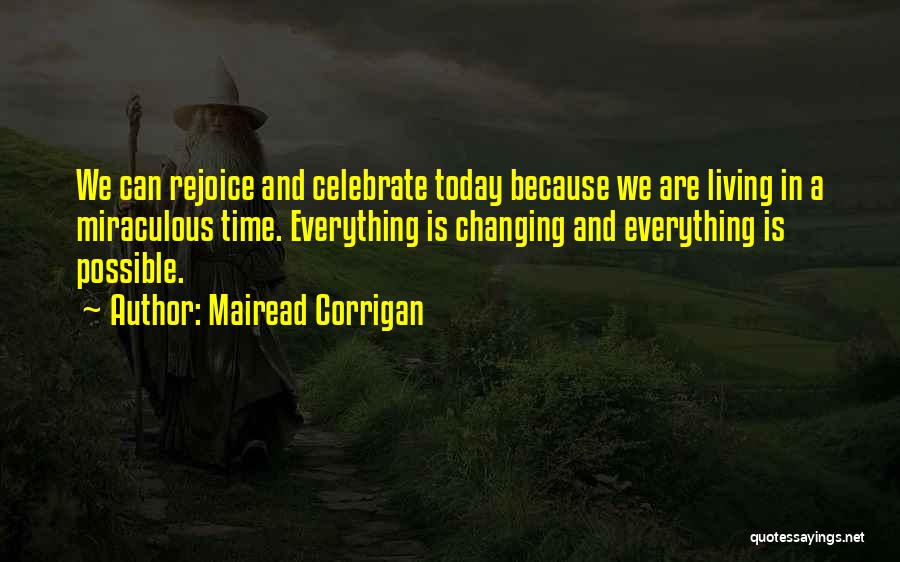 Corrigan Quotes By Mairead Corrigan