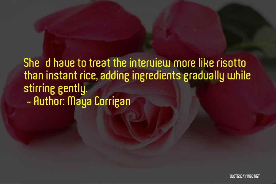 Corrigan Quotes By Maya Corrigan