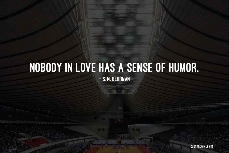 Corriqueiro Quotes By S. N. Behrman Corriqueiro Quotes By S. N. Behrman