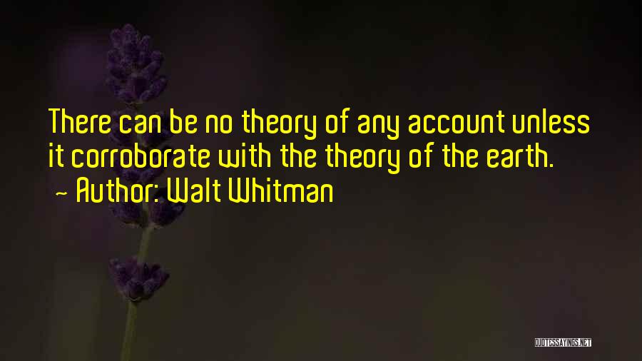 Corroborate Quotes By Walt Whitman