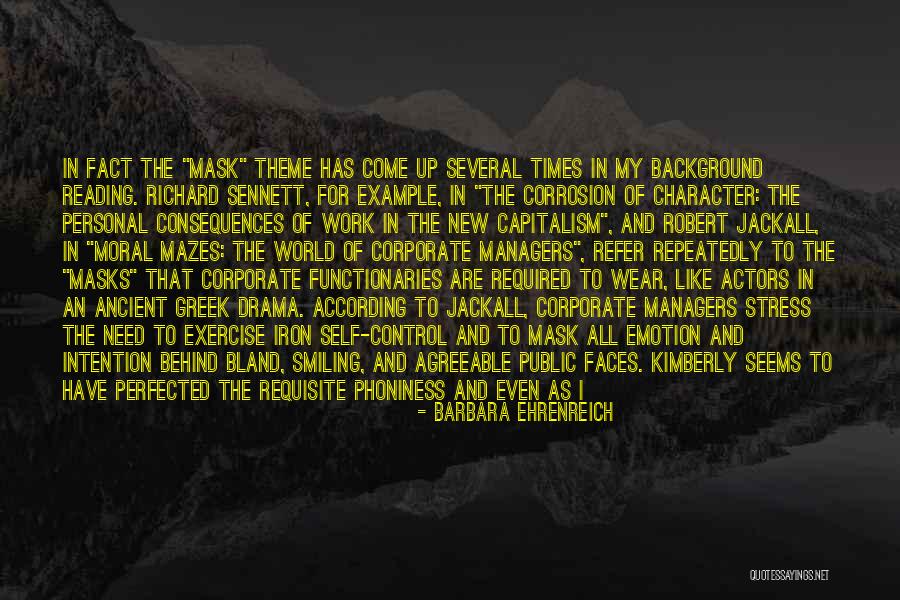 Corrosion Of Character Quotes By Barbara Ehrenreich Corrosion Of Character Quotes By Barbara Ehrenreich