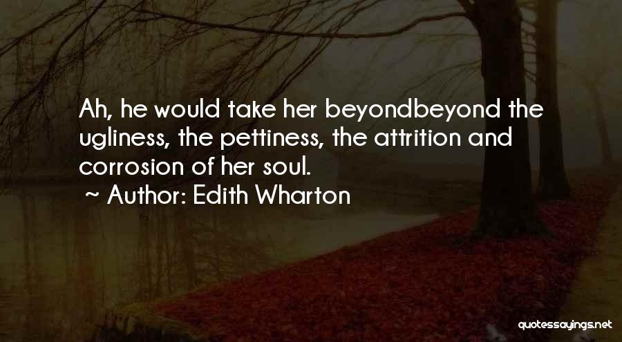 Corrosion Quotes By Edith Wharton