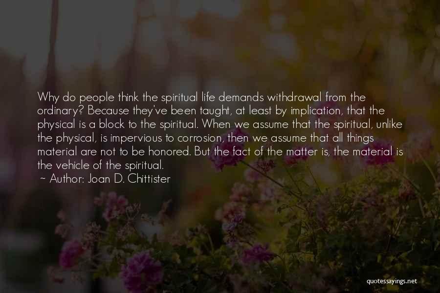 Corrosion Quotes By Joan D. Chittister