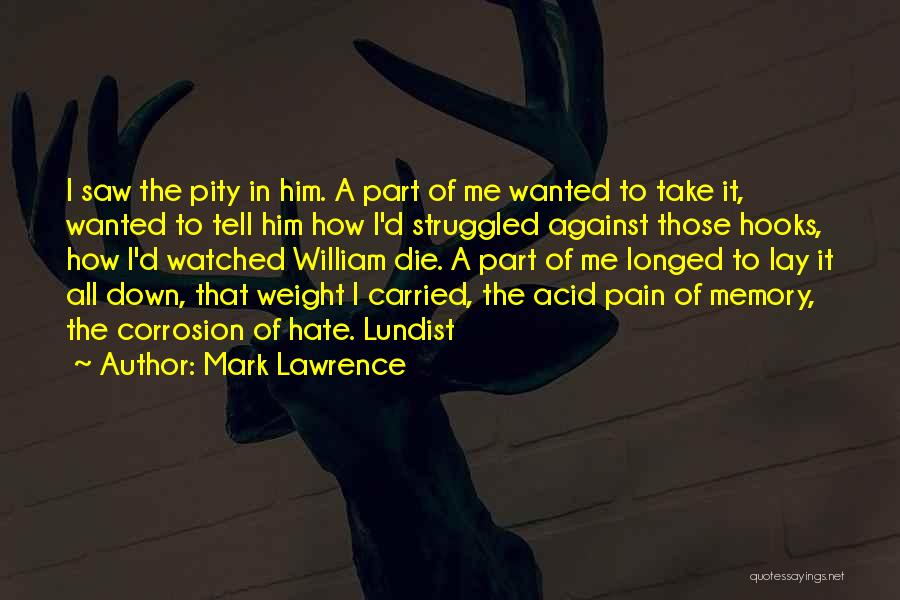 Corrosion Quotes By Mark Lawrence