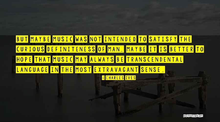 Corrugator Supercilii Quotes By Charles Ives Corrugator Supercilii Quotes By Charles Ives