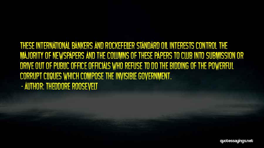Corrupt Bankers Quotes By Theodore Roosevelt