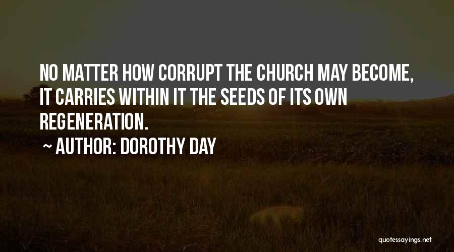 Corrupt Church Quotes By Dorothy Day