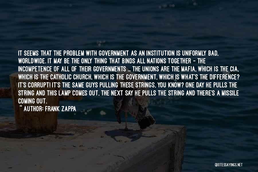 Corrupt Church Quotes By Frank Zappa
