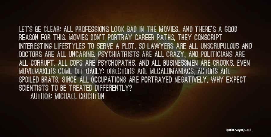 Corrupt Cops Quotes By Michael Crichton