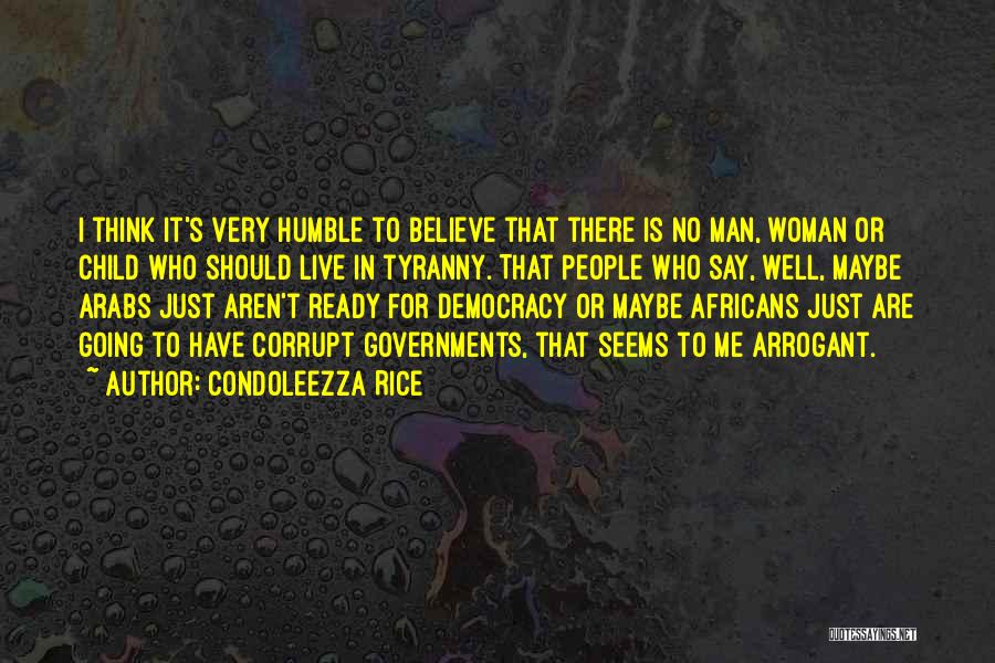 Corrupt Governments Quotes By Condoleezza Rice