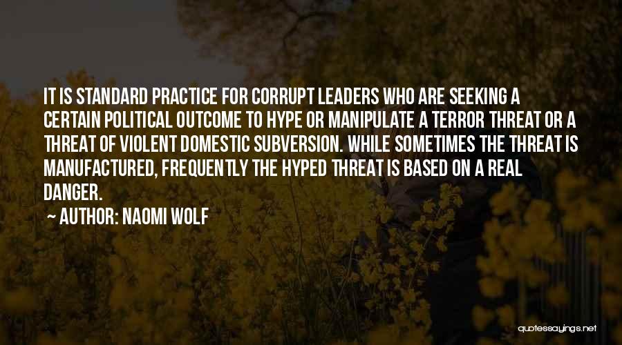 Corrupt Leaders Quotes By Naomi Wolf