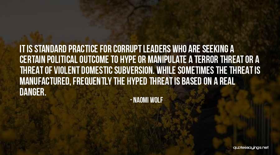 Corrupt Leaders Quotes By Naomi Wolf