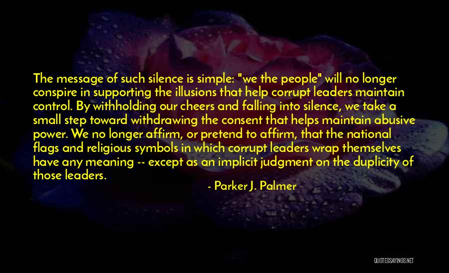 Corrupt Leaders Quotes By Parker J. Palmer