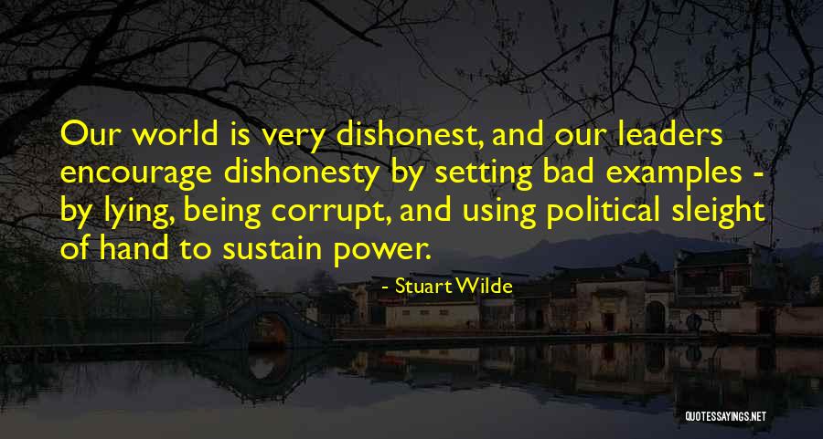 Corrupt Leaders Quotes By Stuart Wilde