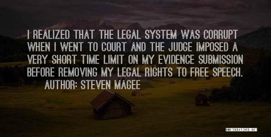 Corrupt Legal System Quotes By Steven Magee