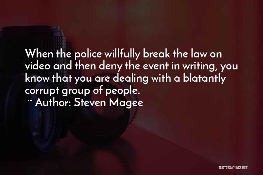 Corrupt Police Quotes By Steven Magee