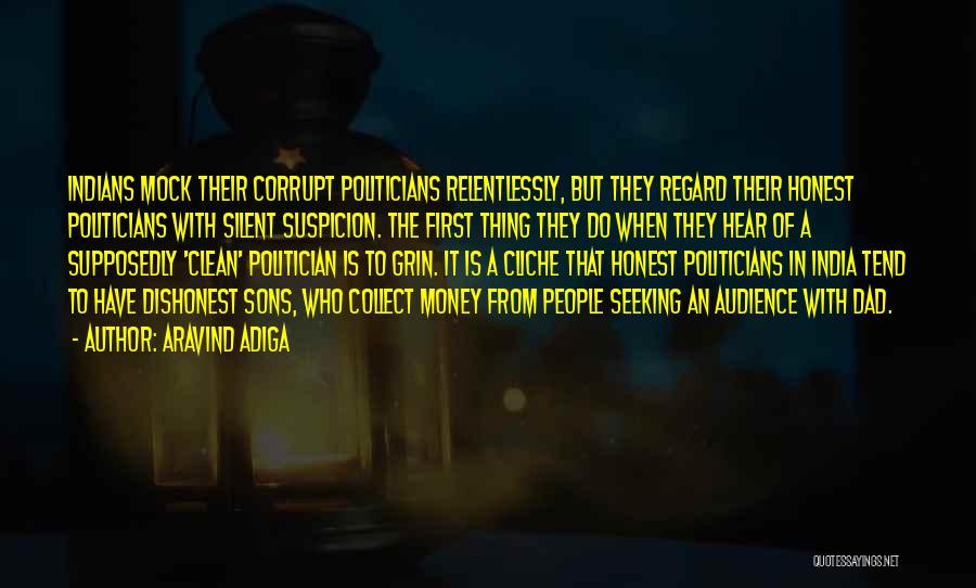 Corrupt Politicians Quotes By Aravind Adiga