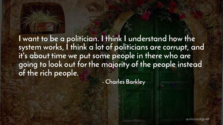 Corrupt Politicians Quotes By Charles Barkley