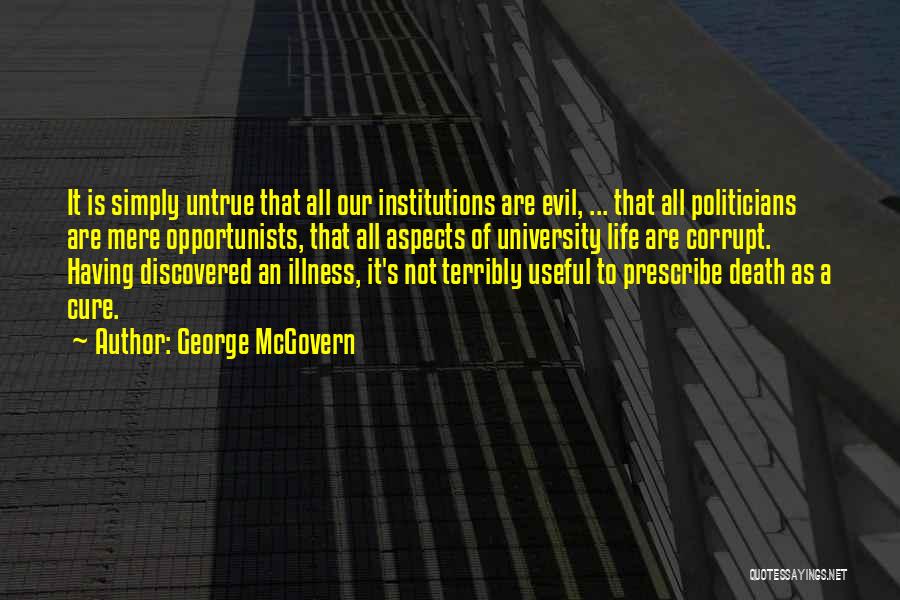 Corrupt Politicians Quotes By George McGovern