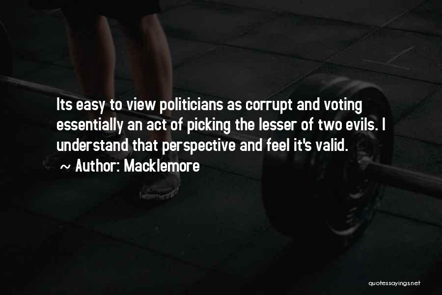 Corrupt Politicians Quotes By Macklemore