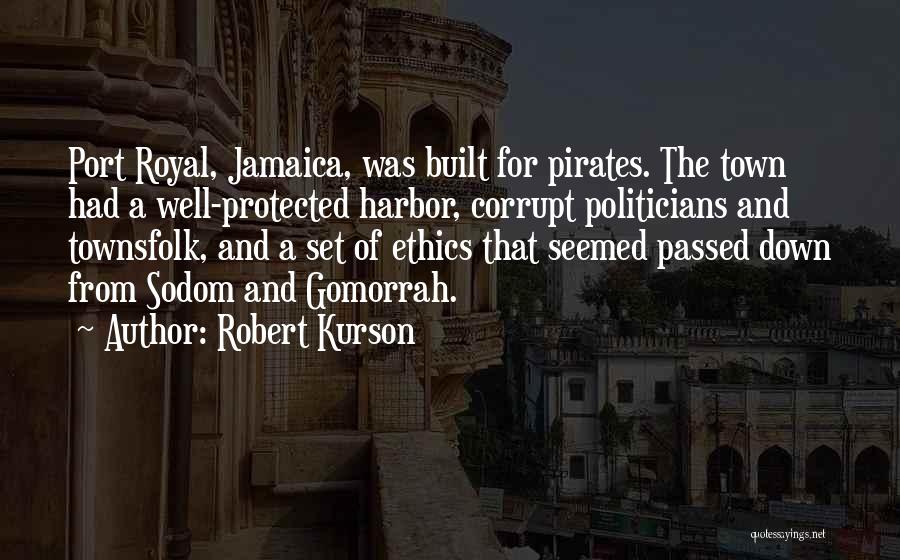 Corrupt Politicians Quotes By Robert Kurson