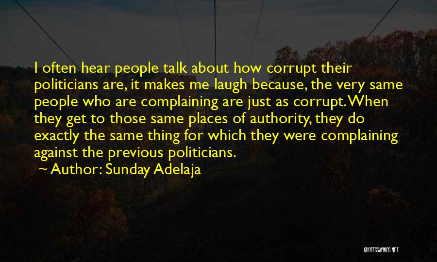 Corrupt Politicians Quotes By Sunday Adelaja