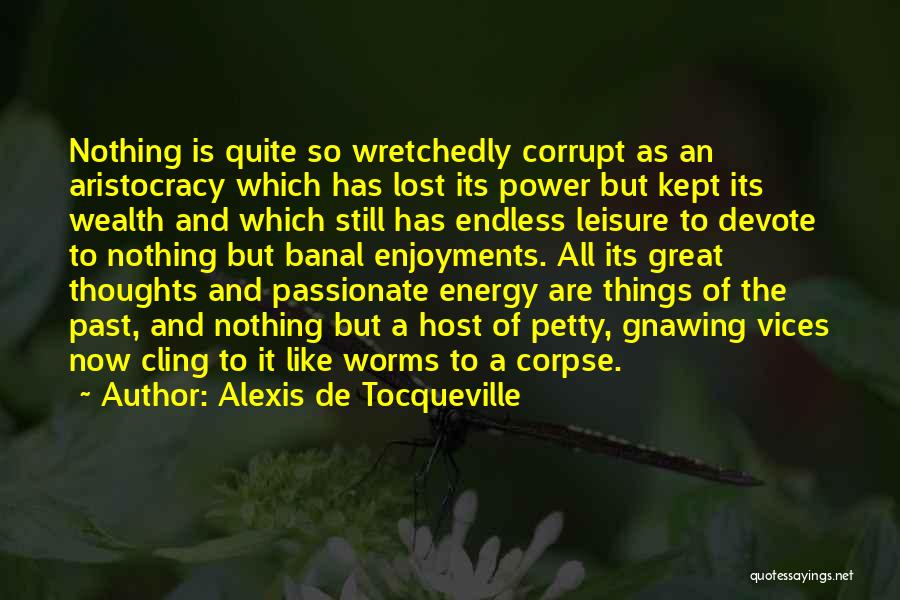 Corrupt Power Quotes By Alexis De Tocqueville
