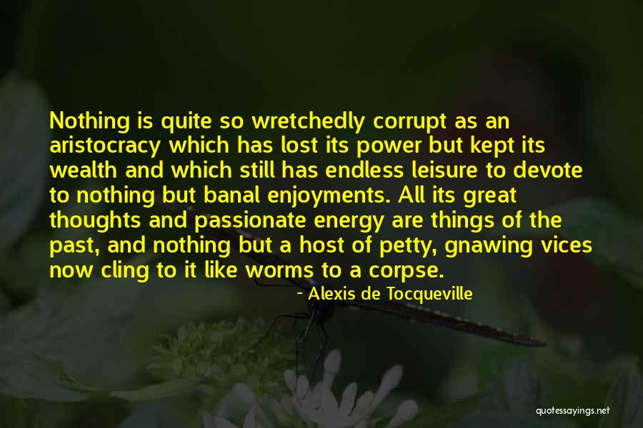 Corrupt Power Quotes By Alexis De Tocqueville