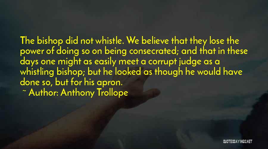 Corrupt Power Quotes By Anthony Trollope