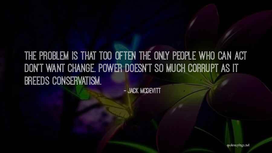 Corrupt Power Quotes By Jack McDevitt