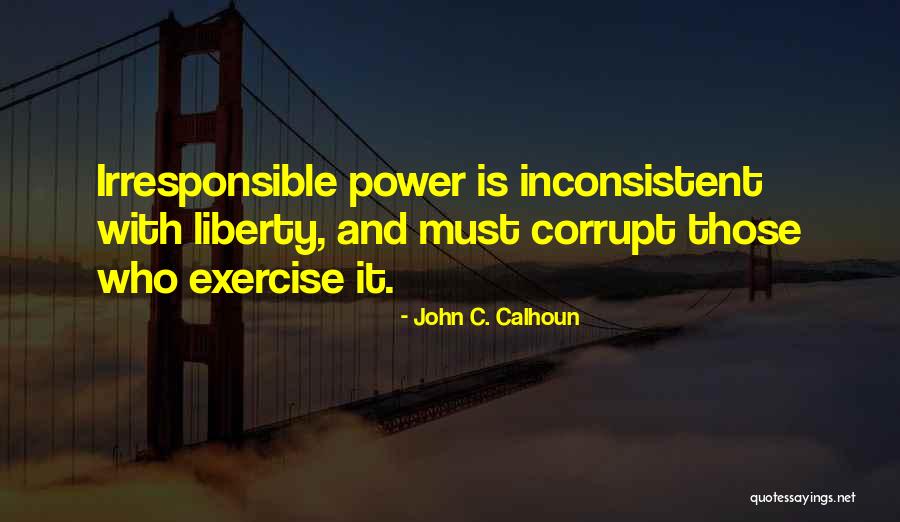 Corrupt Power Quotes By John C. Calhoun