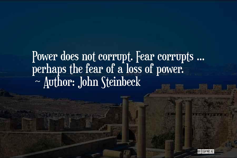 Corrupt Power Quotes By John Steinbeck